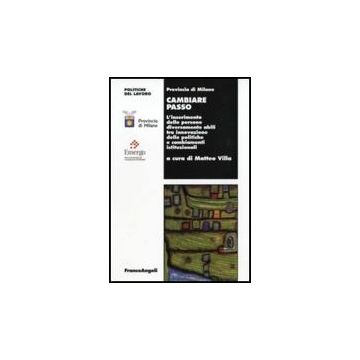 Cambiare passo. L'inserimento delle persone diversamente abili tra innovazione delle politiche e cambiamenti istituzionali