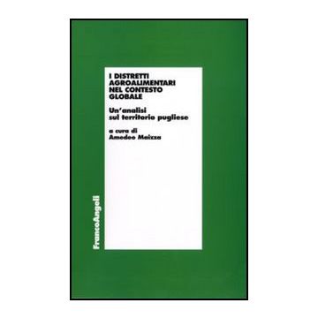 I distretti agroalimentari nel contesto globale. Un’analisi sul territorio pugliese