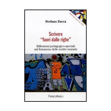 Scrivere "fuori dalle righe". Riflessioni pedagogico-speciali sul fenomeno delle scritte murarie