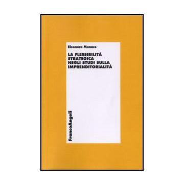 La flessibilità strategica negli studi sull'imprenditorialità