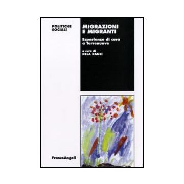 Migrazioni e migranti. Esperienze di cura a Terrenuove