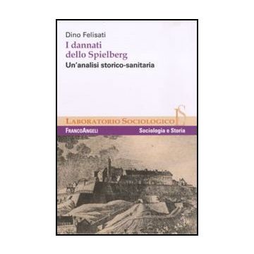 I dannati dello Spielberg. Un'analisi storico-sanitaria