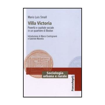 Villa Victoria. Povertà e capitale sociale in un quartiere di Boston