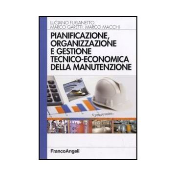 Pianificazione, organizzazione e gestione tecnico-economica della manutenzione