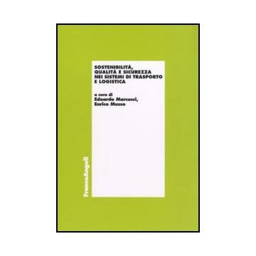 Sostenibilità, qualità e sicurezza nei sistemi di trasporto e logistica