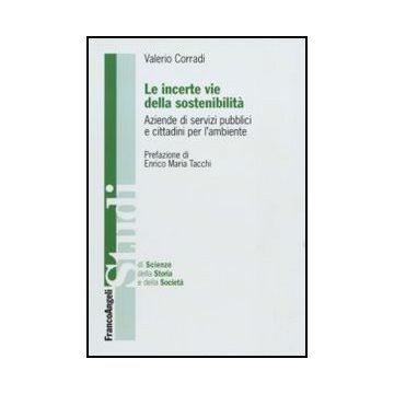 Le incerte vie della sostenibilità. Aziende di servizi pubblici e cittadini per l'ambiente
