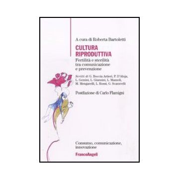 Cultura riproduttiva. Fertilità e sterilità tra comunicazione e prevenzione