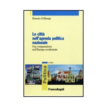 Le città nell'agenda politica nazionale. Una comparazione nell'Europa occidentale