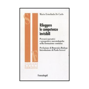 Rileggere le competenze invisibili. Percorsi narrativi e prospettive narratologiche nella formazione continua