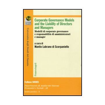 Corporate governance models and the Liability of Directors and Managers. Modelli di corporate governance e responsabilità di amministratori e manager