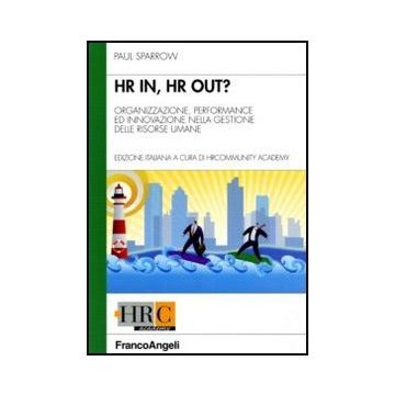 Hr in, Hr out? Organizzazione, performance ed innovazione nella gestione delle risorse umane