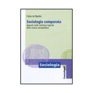 Sociologia comparata. Appunti sulle strutture logiche della ricerca sociopolitica