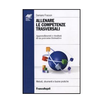 Allenare le competenze trasversali. Apprendimenti e risultati di un percorso formativo