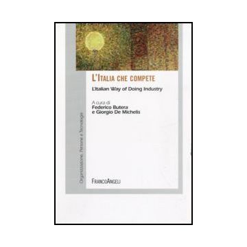 L'Italia che compete. L'Italian Way of Doing Industry