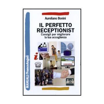 Il perfetto receptionist. Consigli per migliorare la tua accoglienza