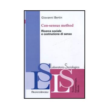 Con-sensus method. Ricerca sociale e costruzione di senso