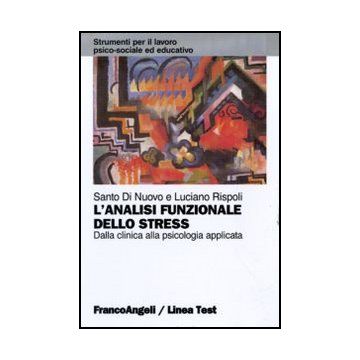 L'analisi funzionale dello stress. Dalla clinica alla psicologia applicata