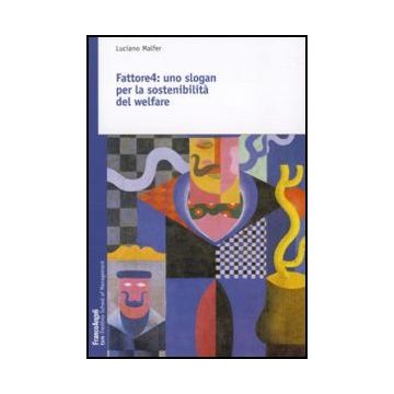 Fattore 4. Uno slogan per la sostenibilità del welfare