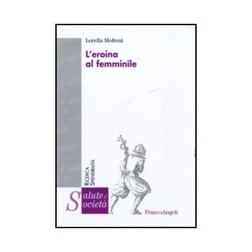 L' Eroina Al Femminile 