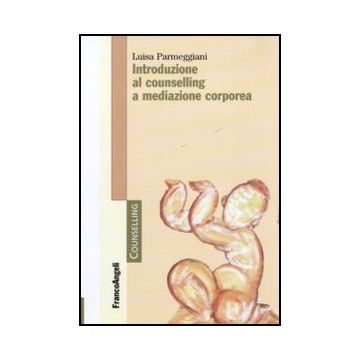 Introduzione al counselling a mediazione corporea