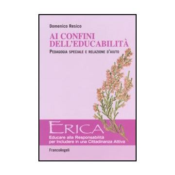 Ai confini dell'educabilità. Pedagogia speciale e relazione d'aiuto