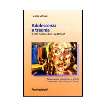 Adolescenza e trauma. Il caso Sophie di In Treatment