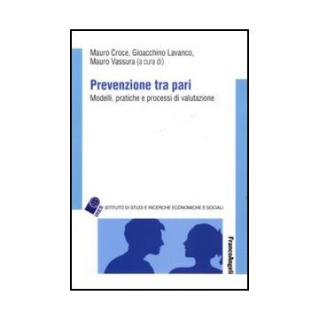 Prevenzione tra pari. Modelli, pratiche e processi di valutazione