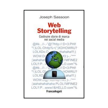 Web Storytelling. Costruire Storie Di Marca Nei Social Media