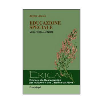 Educazione Speciale. Dalla Teoria All'azione