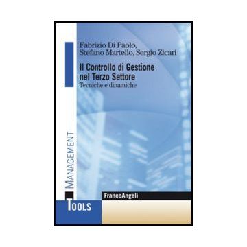 Il Controllo Di Gestione Nel Terzo Settore. Tecniche E Dinamiche  - Di Paolo Fabrizio; Martello Stefano; Zicari Sergio - Franco Angeli - 9788856846515