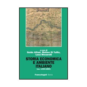 Storia economica e ambiente italiano (ca.1400-1850)