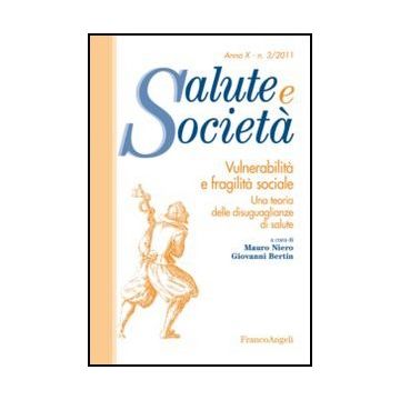 Vulnerabilita' E Fragilita' Sociale. Una Teoria Delle Disuguaglianze Di Salute - Niero M. ; Bertin G.  - Franco Angeli - 9788856848359