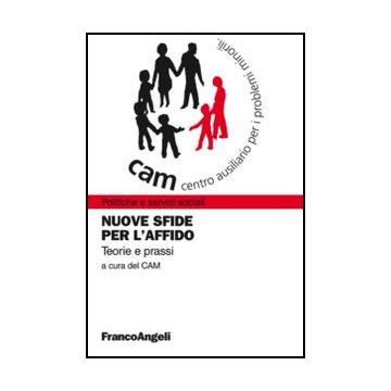Nuove Sfide Per L'affido. Teorie E Prassi