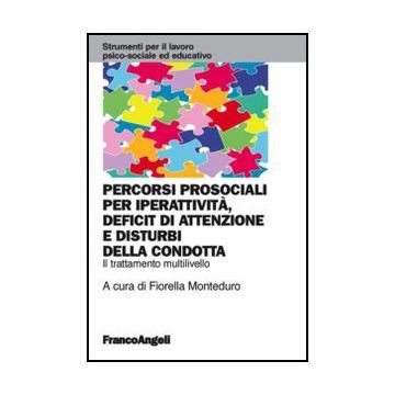 Percorsi prosociali per iperattività, deficit di attenzione e disturbi della condotta. Il trattamento multilivello