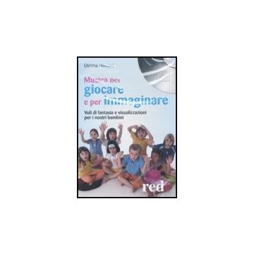 Musiche Per Giocare E Per Immaginare. Cd Audio - Hinnawi Ushma - Red Edizioni - 9788857301426