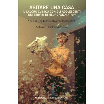 Abitare una casa. Il lavoro clinico con gli adolescenti nei servizi di neuropsichiatria