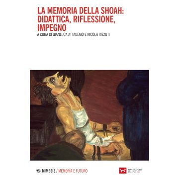 La memoria della Shoah: didattica, riflessione, impegno