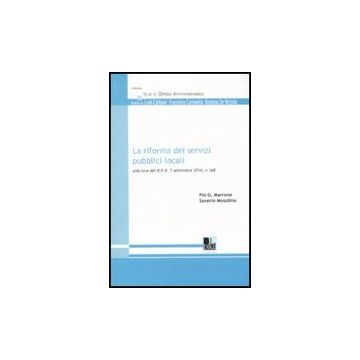 La Riforma Dei Servizi Pubblici Locali  - Marrone Pio G.; Musolino Saverio - Dike Giuridica Editrice - 9788858200469