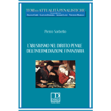 L' Abusivismo Nel Diritto Penale Dell'intermediazione Finanziaria  - Sorbello Pietro - Dike Giuridica Editrice - 9788858202814