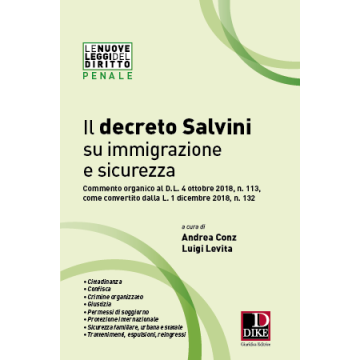 Il decreto Salvini su immigrazione e sicurezza. Commento organico al D.l. 4 ottobre 2018, n. 113, come convertito dalla L. 1 dicembre 2018, n. 132