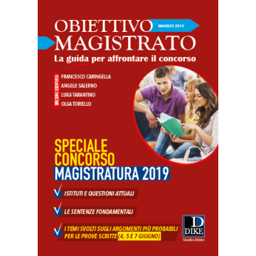 Obiettivo Magistrato. La guida per affrontare il concorso (2019). Vol. 5: Maggio. Speciale concorso magistratura