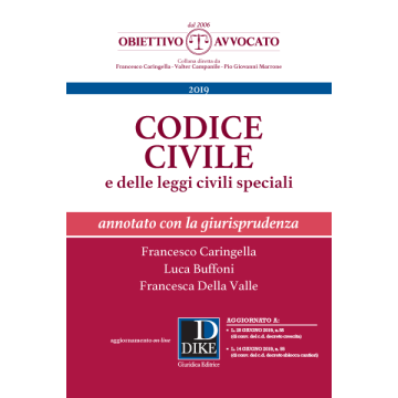 Codice Civile e delle Leggi Civili Speciali. Annotato con la giurisprudenza 2019
