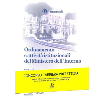 Ordinamento e attività istituzionali del Ministero dell'interno 4/ed. (Utile al Concorso Carriera Prefettizia)