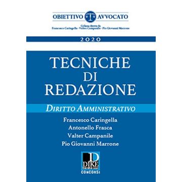 TECNICHE DI REDAZIONE DIRITTO AMMINISTRATIVO 2020 CARINGELLA DIKE