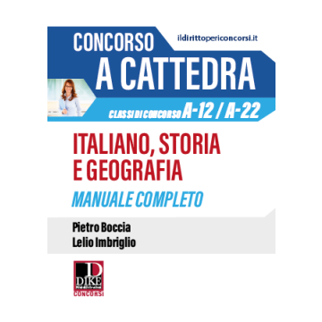 Concorso a cattedra. Italiano, storia e geografia. Manuale completo