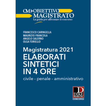 Magistratura 2021 Elaborati sintetici in 4 ore caringella obiettivo magistrato