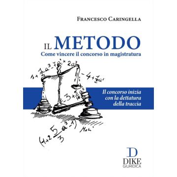 Il metodo. Come vincere il concorso in magistratura