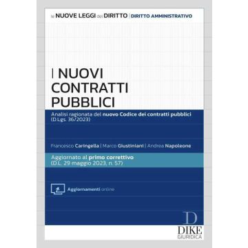 I nuovi contratti pubblici. Analisi ragionata del nuovo codice dei contratti pubblici (d.lgs. 36/2023). Con aggiornamenti online