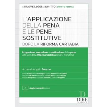 L'applicazione della pena e le pene sostitutive dopo la Riforma Cartabia. Con aggiornamento online
