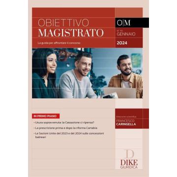 Obiettivo magistrato. La guida per affrontare il concorso (2024). Vol. 70: Gennaio